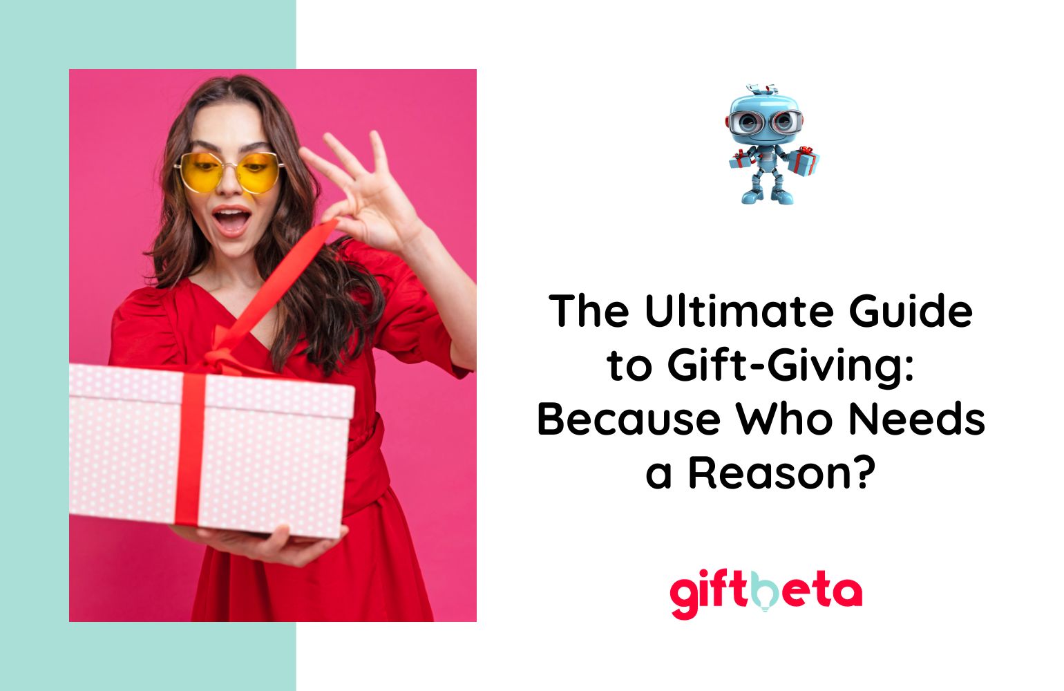 The Ultimate Guide to Gift-Giving: Because Who Needs a Reason?